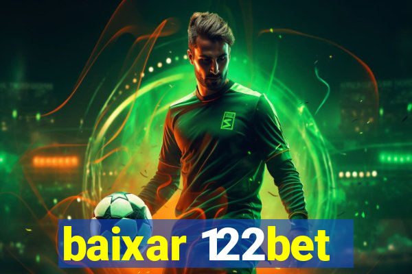 baixar 122bet